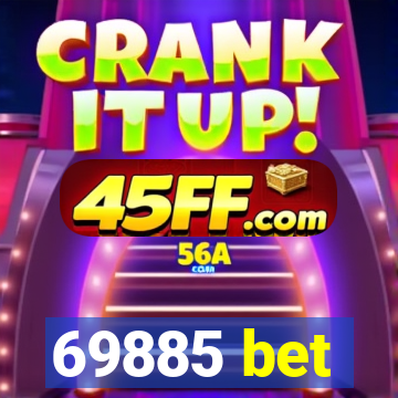 69885 bet